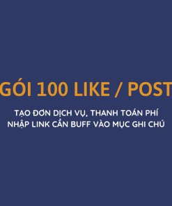 Dịch vụ Facebook - Gói tăng 100 Like / Post theo trang cá nhân trong vòng 1 tháng (UC-4FE1-1) Giá 410,000 / gói